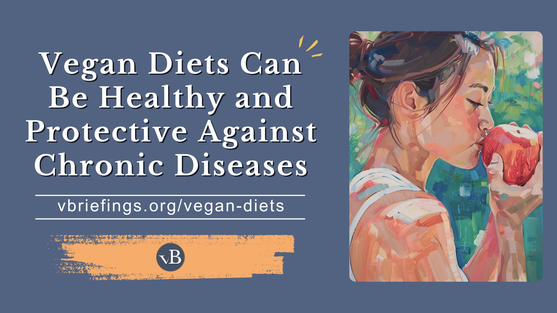 Vegan Diets Can Be Healthy and Protective Against Chronic Diseases