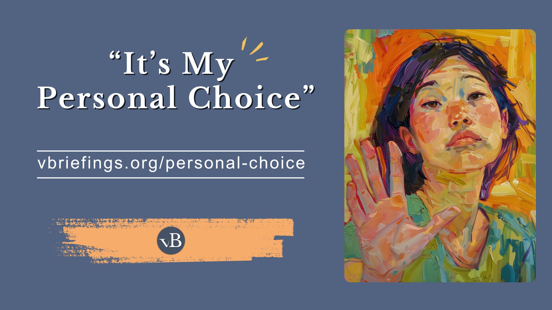 “It’s My Personal Choice” 